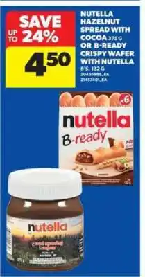 Real Canadian Superstore Nutella Hazelnut Spread with Cocoa or B-Ready Crispy Wafer with Nutella offer