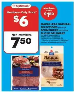 Real Canadian Superstore MAPLE LEAF NATURAL SELECTIONS OR SCHNEIDERS SLICED DELI MEAT offer