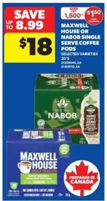 Real Canadian Superstore Maxwell House or Nabob Single Serve Coffee Pods offer