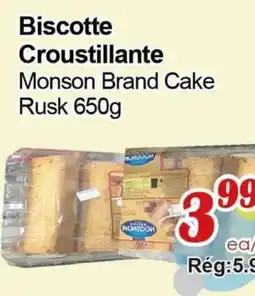 Marche C&T Biscotte Croustillante Monson Brand Cake Rusk offer