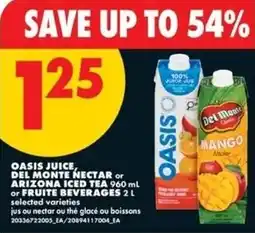 No Frills Oasis juice, del monte nectar or arizona iced tea or fruite beverages offer