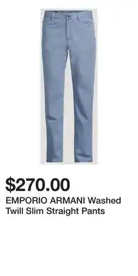 Holt Renfrew EMPORIO ARMANI Washed Twill Slim Straight Pants offer