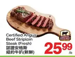 T&T Supermarket CERTIFIED ANGUS BEEF STRIPLOIN STEAK offer