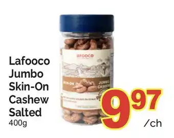 T&T Supermarket LAFOOCO JUMBO SKIN-ON CASHEW SALTED offer