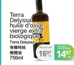 T&T Supermarket TERRA DELYSSA HUILE D'OLIVE VIERGE EXTRA BIOLOGIQUE, 750ML offer