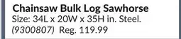 Princess Auto Chainsaw Bulk Log Sawhorse offer