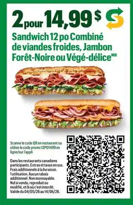 Subway Sandwich 12 po Combiné de viandes froides, Jambon Forêt-Noire ou Végé-délice offer