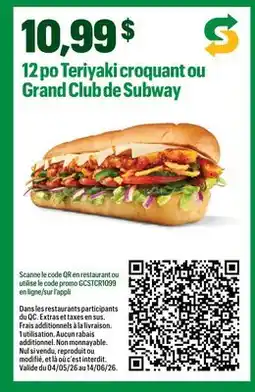 Subway 12 po Teriyaki croquant ou Grand Club de Subway offer