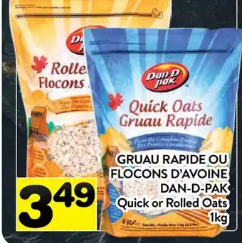 Supermarché PA GRUAU RAPIDE OU FLOCONS D'AVOINE DAN-D-PAK | Quick or Rolled Oats offer