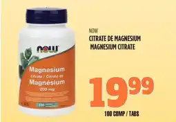Marches Tau CITRATE DE MAGNÉSIUM NOW offer