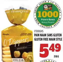 Marches Tau PAIN NAAN SANS GLUTEN GLUTEN FREE NAAN STYLE O'DOUGHS offer