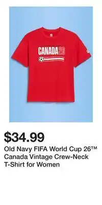 Old Navy Old Navy FIFA World Cup 26 Canada Vintage Crew-Neck T-Shirt for Women offer