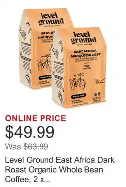 Costco Level Ground East Africa Dark Roast Organic Whole Bean Coffee offer