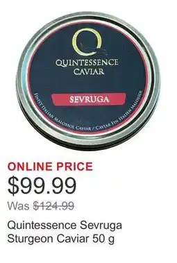 Costco Quintessence Sevruga Sturgeon Caviar offer