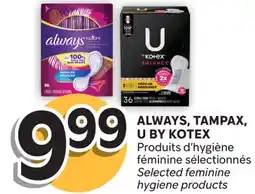 Brunet ALWAYS, TAMPAX, U BY KOTEX Produits d'hygiène féminine sélectionnés offer