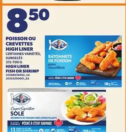 Provigo POISSON OU CREVETTES HIGH LINER, 315-700 G | FISH OR SHRIMP offer