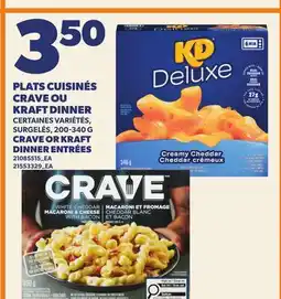 Provigo PLATS CUISINÉS CRAVE OU KRAFT DINNER, 200-340 G | CRAVE OR KRAFT DINNER ENTRÉES offer