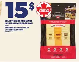 Provigo SÉLECTION DE FROMAGE INSPIRATION BERGERON, 400 G | BERGERON INSPIRATION CHEESE SELECTION offer