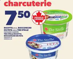 Provigo RICOTTA 475 G, BOCCONCINI OU FETA 200 G TRE STELLE | TRE STELLE RICOTTA, BOCCONCINI OR FETA offer