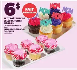 Provigo PETITS GÂTEAUX DE CÉLÉBRATION EN MAGASIN, 6 UN. | INSTORE CÉLÉBRATION CUPCAKES offer