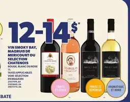 Provigo VIN SMOKY BAY, MAQRUIS DE MERICOURT OU SELECTION CHATENOIS offer