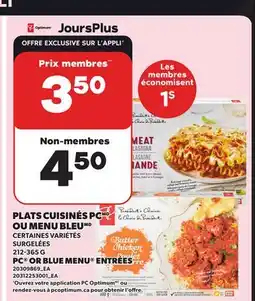 Provigo PLATS CUISINÉS PC OU MENU BLEU, 212-365 G | PC OR BLUE MENU ENTRÉES offer