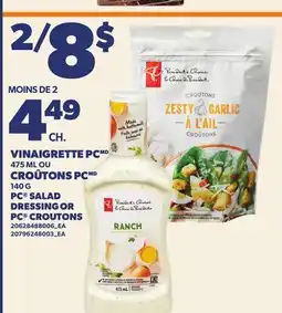 Provigo VINAIGRETTE PC, 475 ML OU CROÛTONS PC, 140 G | PC SALAD DRESSING PC CROUTONS offer