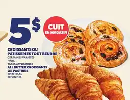 Provigo CROISSANTS OU PÂTISSERIES TOUT BEURRE, 4 UN. | ALL BUTTER CROISSANTS OR PASTRIES offer