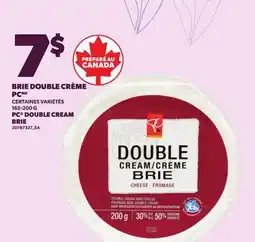 Provigo BRIE DOUBLE CRÈME PC, 165-200 G | PC DOUBLE CREAM BRIEBRIE offer