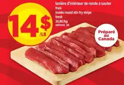 Maxi LANIÈRE D'INTÉRIEUR DE RONDE À SAUTER FRAIS | inside round stir-fry strips fresh offer