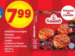 Maxi MÉDAILLONS OU BURGERS FLAMINGO | MEDALLIONS OR BURGERS, 600/730 G offer