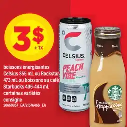 Maxi BOISSONS ÉNERGISANTES CELSIUS, 355 ML OU ROCKSTAR, 473 ML OU BOISSONS AU CAFÉ STARBUCKS offer