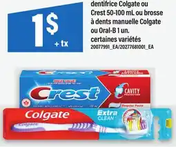 Maxi DENTIFRICE COLGATE OU CREST, 50-100 ML OU BROSSE À DENTS MANUELLE COLGATE OU ORAL-B, 1 UN offer