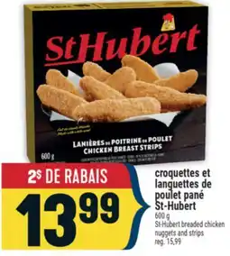 Marché Adonis CROQUETTES ET LANGUETTES DE POULET PANÉ ST-HUBERT | ST-HUBERT BREADED CHICKEN NUGGETS AND STRIPS offer