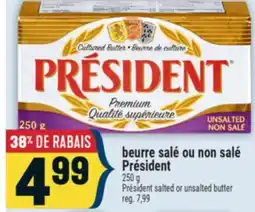 Marché Adonis BEURRE SALÉ OU NON SALÉ PRÉSIDENT | PRÉSIDENT SALTED OR UNSALTED BUTTER offer