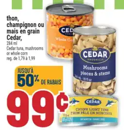 Marché Adonis Thon, champignon ou mais en grain Cedar | Cedar tuna, mushrooms or whole corn offer