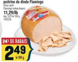 Marché Adonis POITRINE DE DINDE FLAMINGO | FLAMINGO TURKEY BREAST offer