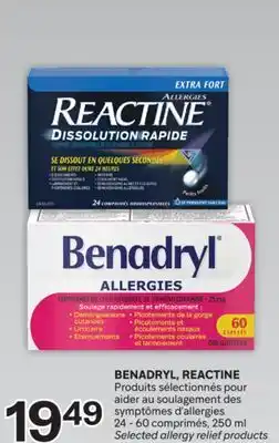 Brunet BENADRYL, REACTINE Produits sélectionnés pour aider au soulagement des symptômes d'allergies offer