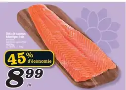 Marché Richelieu FILETS DE SAUMON ATLANTIQUE FRAIS | FRESH ATLANTIC SALMON FILLETS offer