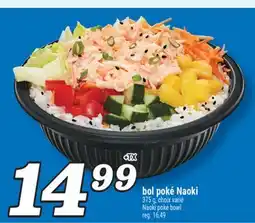 Marché Richelieu BOL POKÉ NAOKI | NAOKI POKE BOWL offer