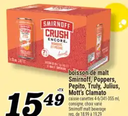 Marché Richelieu BOISSON MALT SMIRNOFF SMIRNOFF POPPERS, TRULY, JULIUS, MOTT'S CLAMATO | SMIRNOFF MALT BEVERAGE offer