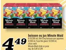 Marché Richelieu BOISSON OU JUS MINUTE MAID | MINUTE MAID DRINK OR JUICE offer