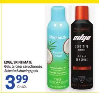Uniprix EDGE, SKINTIMATE Gels à raser sélectionnés/Selected shaving gels offer