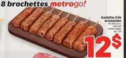 Metro BROCHETTES D'ÉTÉ ASSAISONNÉES | SUMMER SKEWERS offer
