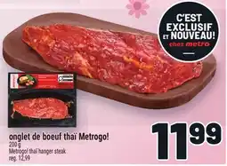 Metro ONGLET DE BOEUF THAÏ METROGO! | METROGO! THAÏ HANGER STEAK offer