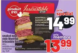 Metro SMOKED MEAT STYLE MONTRÉAL IRRÉSISTIBLE ARTISAN | IRRÉSISTIBLE ARTISAN MONTRÉAL SMOKED MEAT offer