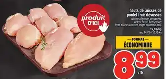Metro HAUTS DE CUISSES DE POULET FRAIS DÉSOSSÉS | FRESH BONELESS CHICKEN THIGHS, ECONOMIC PACK offer