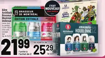 Metro BIÈRE ARCHIBALD, BRASSEUR DE MONTRÉAL, UNIBROUE | BEER offer