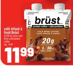 Metro CAFÉ INFUSÉ À FROID BRÜST | BRÜST COLD BREWED COFFEE offer