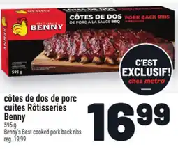 Metro CÔTES DE DOS DE PORC CUITES RÔTISSERIES BENNY | BENNY'S BEST COOKED PORK BACK RIBS offer
